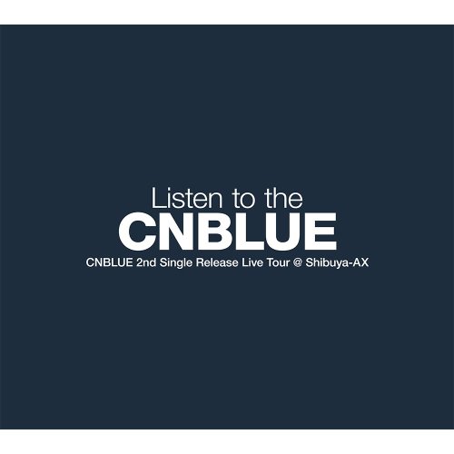 [DVD] 씨엔블루 (Cnblue) / 2nd Single Release Live Tour~Listen to the CNBLUE~ (일본반/미개봉)