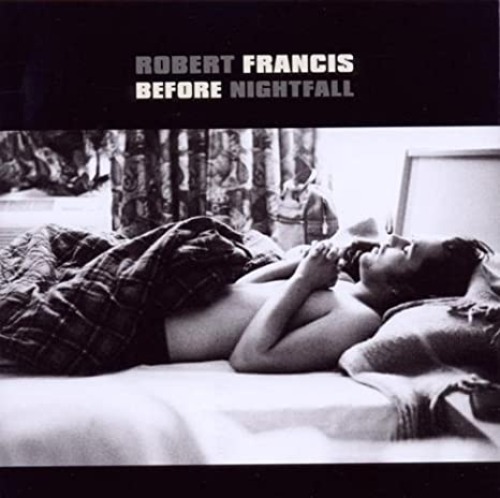[중고CD] Robert Francis / Before Nightfall