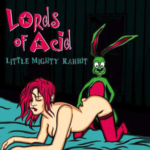 [중고] Lords Of Acid / Little Mighty Rabbit (수입)
