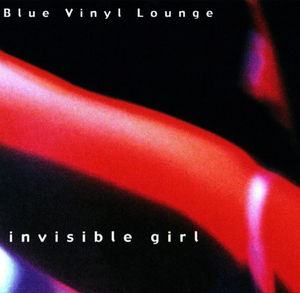 Blue Vinyl Lounge / Invisible Girl (수입/미개봉)