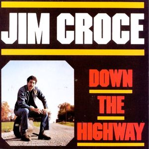 [중고] Jim Croce / Down The Highway (I Got a Name/일본반)