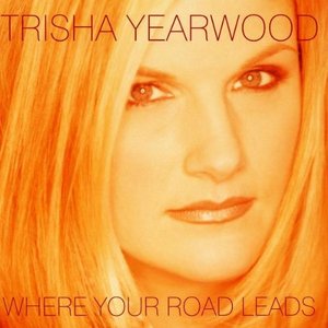 [중고] Trisha Yearwood / Where Your Road Leads (CD)