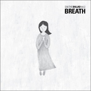 에스엠 더 발라드 (S.M. The Ballad) / Vol.2 Breath (呼吸/Chinese Ver./Digipack/미개봉)