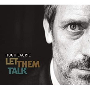 [중고CD] Hugh Laurie / Let Them Talk (Digipak/수입)