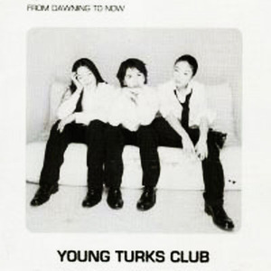 영턱스클럽 (Young Turks Club) / 5집 From Dawning To Now (미개봉)