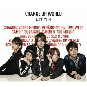[중고CD] KAT-TUN (캇툰) / Change Ur World (일본통상판/오비포함)