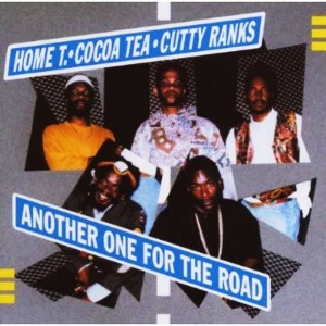 Home T, Cocoa Tea, Cutty Ranks / Another One For The Road (미개봉CD)