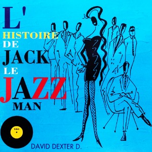 [중고CD] David Dexter D. / L&#039;Histoire De Jack Le Jazzman (일본반)
