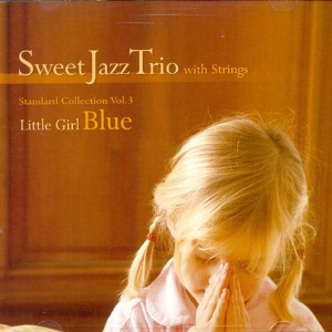 [중고CD] Sweet Jazz Trio With Strings / Little Girl Blue: Standard Collection Vol. 3